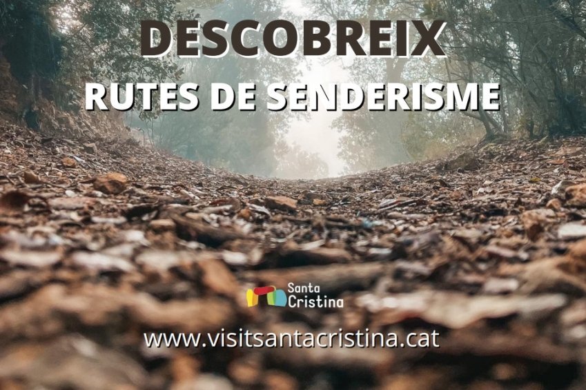Guided hiking routes in Santa Cristina dAro (Rutes Guiades De Senderisme A Santa Cristina D Aro)
