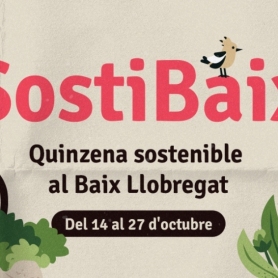 Sostibaix, the sustainable fortnight of Baix Llobregat