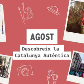 ¡Descubre la Cataluña Auténtica en agosto!