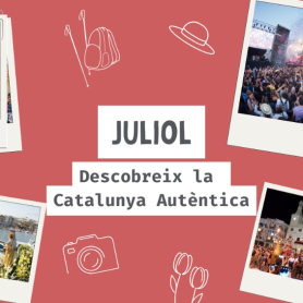 ¡Descubre la Cataluña Auténtica en julio!