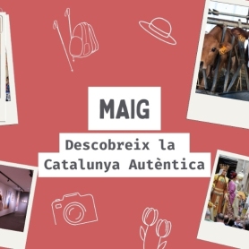 ¡Descubre la Cataluña Auténtica en mayo!