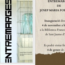 Exposition "Entremarges" à Sant Jaume d'Enveja