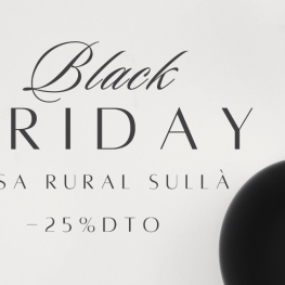 Black Friday, 3 nits a Casa Rural Sullà amb 25% descompte +&#8230;
